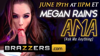 BRAZZERS - MEGAN RAIN AMA 19 DE JUNIO 11PM EST - HAGA CLIC AQUÍ
