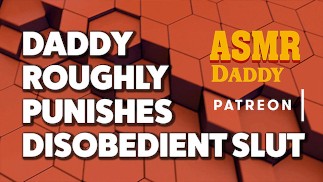 Papa apprivoise la salope désobéissante (Dirty Talk ASMR Audio )