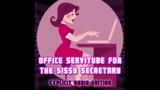 Büroknechtschaft für die Sissy-Sekretärin Explizite Audio-Edition