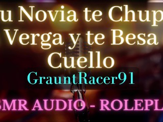 TU Novia Te Besa El Cuello y Te Chupa La Verga - ASMR Roleplay