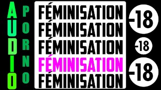 Ich verwandle einen Schwulen in eine versaute Frau! [Französisches Gay-Porno-Audio]