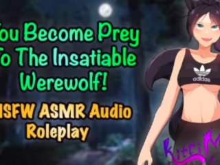 ASMR - Jsi Nezbedná Nenasytná Vlkodlačí Kořist! Anime Audio Roleplay