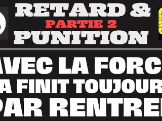 Retard et Colère… Sodomie à Sec ! [partie 2] / Audio Porno Gay Français