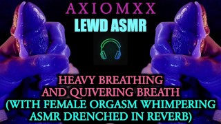 (OPLZLÝ ASMR) Těžké dýchání a chvějící se dech (s kňučením ženského orgasmu zalitým reverbem)