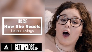 クローズアップ-彼女がゴージャスなブルネットのLeana Lovingsにどのように反応するか!官能的な前戯+素晴らしい騎乗位!