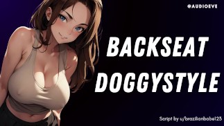 [F4M] Asiento trasero doggstyle | Femdom Novia Car Sexo ASMR Juego de roles de audio