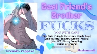 [M4F] Fucked Gentle AND Rough In Your Bestie's Brother's Bed After Catching Up About Studies