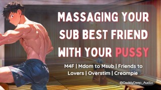Turning your "Dom" Best Friend into a Sub Slut During a Massage | Friends to Fuckers | Overstim