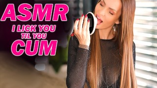 ASMR I lick you til you CUM