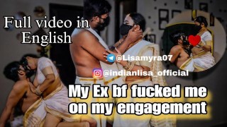 My ex BF fucked me on my Engagement